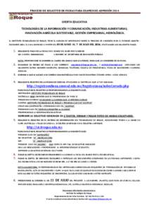 PROCESO DE SOLICITUD DE FICHAS PARA EXAMEN DE ADMISIÓN[removed]OFERTA EDUCATIVA TECNOLOGÍAS DE LA INFORMACIÓN Y COMUNICACIÓN, INDUSTRIAS ALIMENTARIAS, INNOVACIÓN AGRÍCOLA SUSTENTABLE, GESTIÓN EMPRESARIAL, HIDROLÓGI