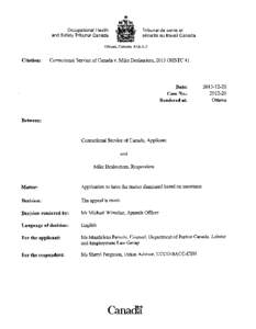 REASONS [1] This matter concerns an appeal brought forward by Mr Mike Deslauriers, a correctional officer (CO), employed at Kingston Penitentiary, Correctional Service of Canada (CSC), filed pursuant to subsection 129(7