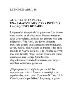 LE MONDE. ABRIL 19.  ALONDRA DE LA PARRA: UNA AMAZONA MEXICANA INCENDIA LA ORQUESTA DE PARIS Llegaron los tiempos de las guerreras. Las hemos