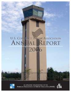 U.S. CONTRACT TOWER ASSOCIATION  A NNUAL R EPORT[removed]AN AFFILIATED ORGANIZATION OF THE