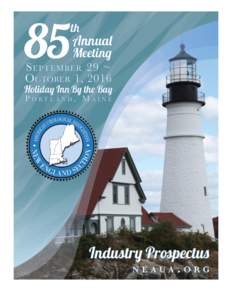 Industry Prospectus The New England Section of the American Urological Association is pleased to invite our industry partners to participate in the 85th Annual Meeting of the New England Section of the AUA. Included in 