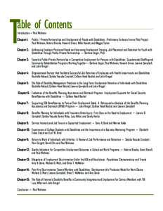 T  able of Contents Introduction -- Paul Wehman  Chapter 1:	 Public / Private Partnerships and Employment of People with Disabilities: Preliminary Evidence from a Pilot Project