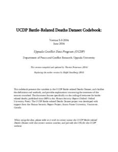 UCDP Battle-Related Deaths Dataset Codebook: VersionJune 2016 Uppsala Conflict Data Program (UCDP) Department of Peace and Conflict Research, Uppsala University