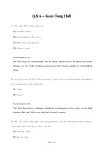 Q&A – Kom Tong Hall 1. Mr. Ho Kom Tong was a: A) Businessman B) Government official C) Military personnel D) Movie star