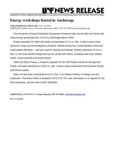 Energy workshops hosted in Anchorage FOR IMMEDIATE RELEASE: Nov. 24, 2014 CONTACT: Debbie Carter, Extension information officer, [removed], [removed] The University of Alaska Fairbanks Cooperative Extension 