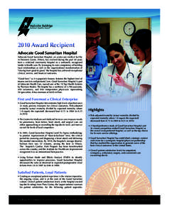 2010 Award Recipient Advocate Good Samaritan Hospital Advocate Good Samaritan Hospital, an acute-care medical facility in Downers Grove, Illinois, has evolved during the past 30 years from a midsized community hospital t