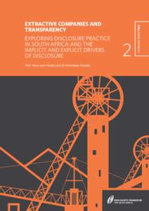 EXPLORING DISCLOSURE PRACTICE IN SOUTH AFRICA AND THE IMPLICIT AND EXPLICIT DRIVERS OF DISCLOSURE Prof. Tracy-Lynn Humby and Dr Olufolahan Adeleke