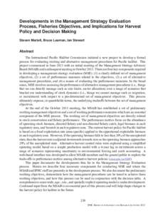 Developments in the Management Strategy Evaluation Process, Fisheries Objectives, and Implications for Harvest Policy and Decision Making Steven Martell, Bruce Leaman, Ian Stewart  Abstract