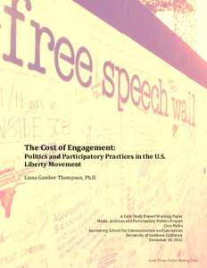 The Cost of Engagement:  Politics and Participatory Practices in the U.S. Liberty Movement Liana Gamber Thompson, Ph.D.