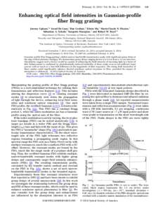 February 15, Vol. 39, No. 4 / OPTICS LETTERS  849 Enhancing optical field intensities in Gaussian-profile fiber Bragg gratings