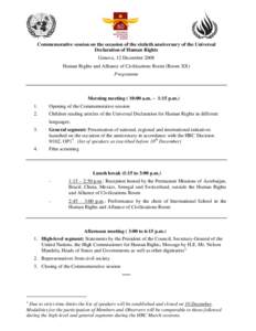Commemorative session on the occasion of the sixtieth anniversary of the Universal Declaration of Human Rights Geneva, 12 December 2008 Human Rights and Alliance of Civilizations Room (Room XX) Programme