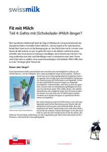 Fit mit Milch Teil 4: Gehts mit (Schokolade-)Milch länger?