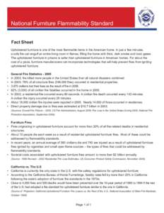 National Furniture Flammability Standard Fact Sheet Upholstered furniture is one of the most flammable items in the American home. In just a few minutes, 	 a sofa fire can engulf an entire living room in flames, filling 