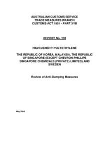 High density polyethylene the Republic of Korea, Malaysia, the Republic of Singapore (except Chevron Phillips Singapore Chemicals (Private) Limited) and Sweden