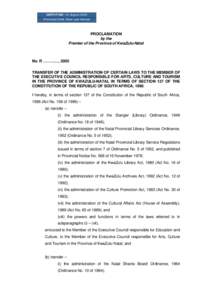 CERTIFIED: 18 August 2005 Provincial Chief State Law Advisor PROCLAMATION by the Premier of the Province of KwaZulu-Natal