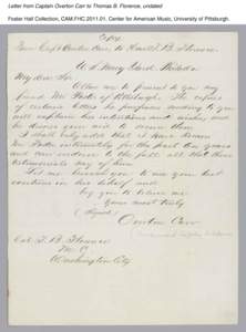 Letter from Captain Overton Carr to Thomas B. Florence, undated Foster Hall Collection, CAM.FHC[removed], Center for American Music, University of Pittsburgh. Letter from Captain Overton Carr to Thomas B. Florence, undat