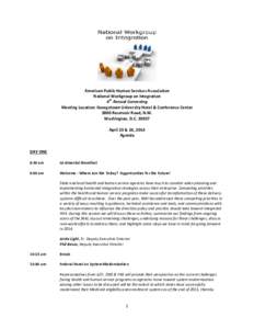     American Public Human Services Association  National Workgroup on Integration  4th Annual Convening  Meeting Location: Georgetown University Hotel & Conference Center 