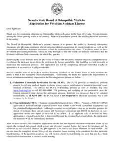 Nevada State Board of Osteopathic Medicine Application for Physician Assistant License Dear Applicant: Thank you for considering obtaining an Osteopathic Medicine License in the State of Nevada. Nevada remains among the 