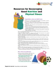 Nutrition and Physical Fitness  Resources for Encouraging Good Nutrition and Physical Fitness Young Children articles and NAEYC books