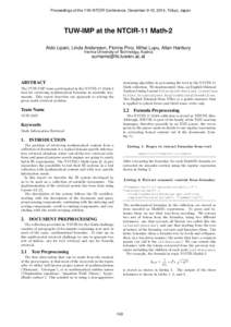 Proceedings of the 11th NTCIR Conference, December 9-12, 2014, Tokyo, Japan  TUW-IMP at the NTCIR-11 Math-2 Aldo Lipani, Linda Andersson, Florina Piroi, Mihai Lupu, Allan Hanbury Vienna University of Technology, Austria