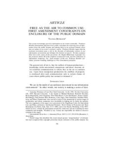 ARTICLE FREE AS THE AIR TO COMMON USE: FIRST AMENDMENT CONSTRAINTS ON ENCLOSURE OF THE PUBLIC DOMAIN YOCHAI BENKLER* Our society increasingly perceives information as an owned commodity. Professor