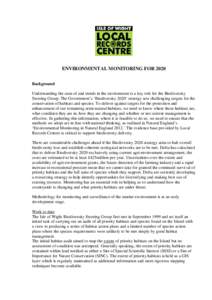 ENVIRONMENTAL MONITORING FOR 2020 Background Understanding the state of and trends in the environment is a key role for the Biodiversity Steering Group. The Government’s ‘Biodiversity 2020’ strategy sets challengin