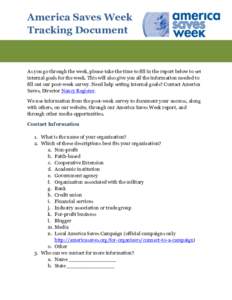 America Saves Week Tracking Document As you go through the week, please take the time to fill in the report below to set internal goals for the week. This will also give you all the information needed to fill out our pos