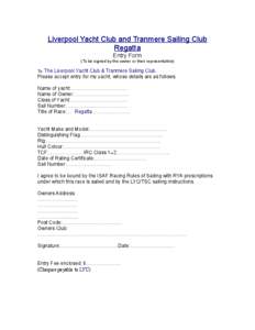 !  Liverpool Yacht Club and Tranmere Sailing Club Regatta Entry Form