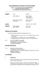 THE CORPORATION OF THE DISTRICT OF CENTRAL SAANICH Minutes of the REGULAR POLICE BOARD MEETING December 13th, 2007 at 9:00 A.M. Central Saanich Municipal Council Chambers  PRESENT