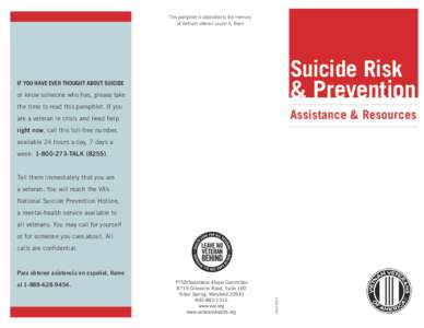 This pamphlet is dedicated to the memory of Vietnam veteran Laurin A. Been Suicide Risk  & Prevention