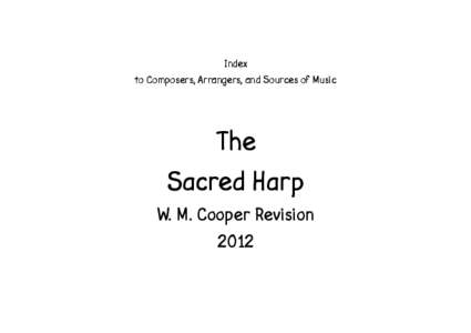 Index to Composers, Arrangers, and Sources of Music The Sacred Harp W. M. Cooper Revision