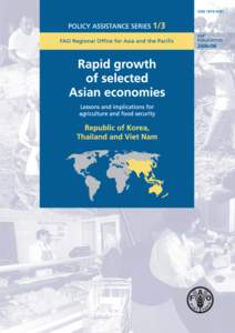 Policy Assistance Series Rapid Growth of Selected Asian Economies Lessons and Implications for Agriculture and Food Security Republic of Korea, Thailand and Viet Nam