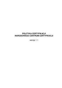 POLITYKA CERTYFIKACJI NARODOWEGO CENTRUM CERTYFIKACJI wersja 1.1 Narodowy Bank Polski