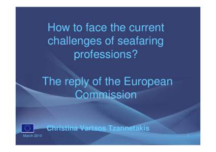 How to face the current challenges of seafaring professions? The reply of the European Commission Christina Vartsos Tzannetakis