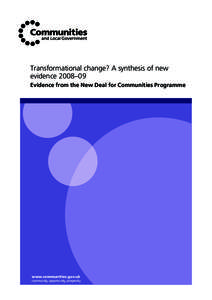Transformational change? A synthesis of new evidence 2008–09 Evidence from the New Deal for Communities Programme www.communities.gov.uk community, opportunity, prosperity