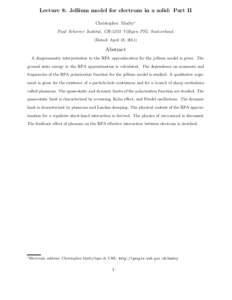 Lecture 8: Jellium model for electrons in a solid: Part II Christopher Mudry∗ Paul Scherrer Institut, CH-5232 Villigen PSI, Switzerland. (Dated: April 18, [removed]Abstract