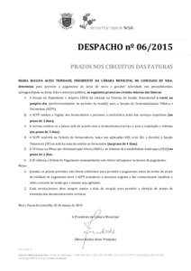 DESPACHO nº [removed]PRAZOS NOS CIRCUITOS DAS FATURAS MARIA IDALINA ALVES TRINDADE, PRESIDENTE DA CÂMARA MUNICIPAL DO CONCELHO DE NISA, determina para prevenir o pagamento de juros de mora e garantir celeridade nos proc