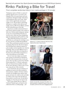 Reprinted with permission from Bicycle Quarterly (www.bikequarterly.com) ©2015 Bicycle Quarterly  Rinko: Packing a Bike for Travel From complete randonneur bike to train-ready package in 12 minutes The Japanese system o