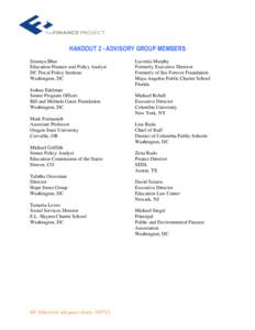 HANDOUT 2 - ADVISORY GROUP MEMBERS Soumya Bhat Education Finance and Policy Analyst DC Fiscal Policy Institute Washington, DC Joshua Edelman