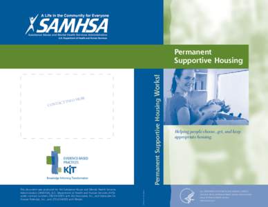 Permanent Supportive Housing Works!  Permanent Supportive Housing  This document was produced for the Substance Abuse and Mental Health Services