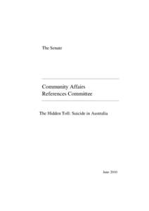 The Senate  Community Affairs References Committee  The Hidden Toll: Suicide in Australia