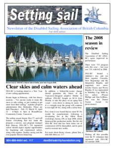 Newsletter of the Disabled Sailing Association of British Columbia Fall 2008 edition The 2008 season in review