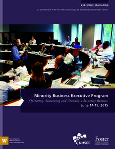 EXECUTIVE EDUCATION In partnership with the UW Consulting and Business Development Center 2014 MBE Participants  Minority Business Executive Program