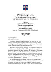 PEOPLE AND ICE: THE NEW GLOBAL SIGNIFICANCE OF THE ARCTIC AND THE HIMALAYAS Speech by the President of Iceland Ólafur Ragnar Grímsson