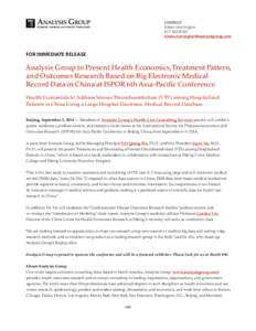 Analysis Group to Present Health Economics, Treatment Pattern, and Outcomes Research Based on Big Electronic Medical Record Data in China at ISPOR 6th Asia-Pacific Conference