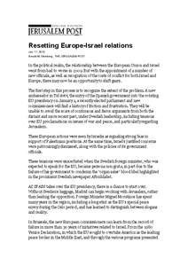 Resetting Europe-Israel relations Jan. 11, 2010 Gerald M. Steinberg , THE JERUSALEM POST In the political realm, the relationship between the European Union and Israel went from bad to worse in[removed]But with the appoint