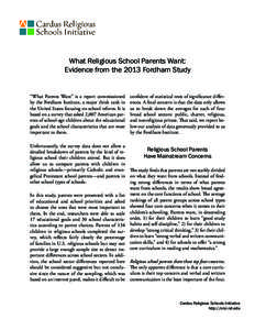 What Religious School Parents Want: Evidence from the 2013 Fordham Study “What Parents Want” is a report commissioned by the Fordham Institute, a major think tank in the United States focusing on school reform. It is