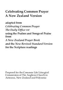 Celebrating Common Prayer A New Zealand Version adapted from Celebrating Common Prayer The Daily Office SSF using the Psalms and Songs of Praise