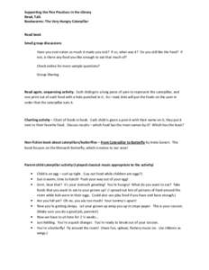 Supporting the Five Practices in the Library Read, Talk Bookworms: The Very Hungry Caterpillar Read book Small group discussions