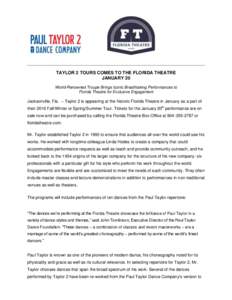 TAYLOR 2 TOURS COMES TO THE FLORIDA THEATRE JANUARY 20 World-Renowned Troupe Brings Iconic Breathtaking Performances to Florida Theatre for Exclusive Engagement  Jacksonville, Fla. – Taylor 2 is appearing at the histor